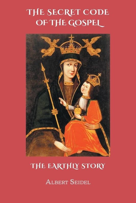 The Secret Code of The Gospel. The Earthly Story