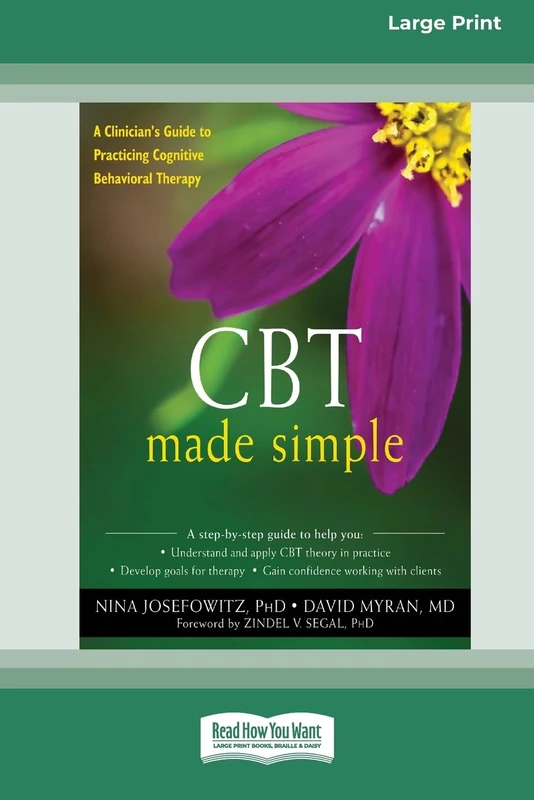CBT Made Simple: A Clinician's Guide to Practicing Cognitive Behavioral Therapy (16pt Large Print Edition)
