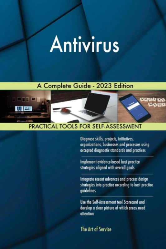 Antivirus A Complete Guide - 2023 Edition