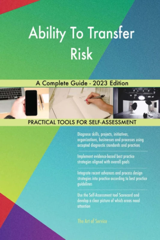 Ability To Transfer Risk A Complete Guide - 2023 Edition