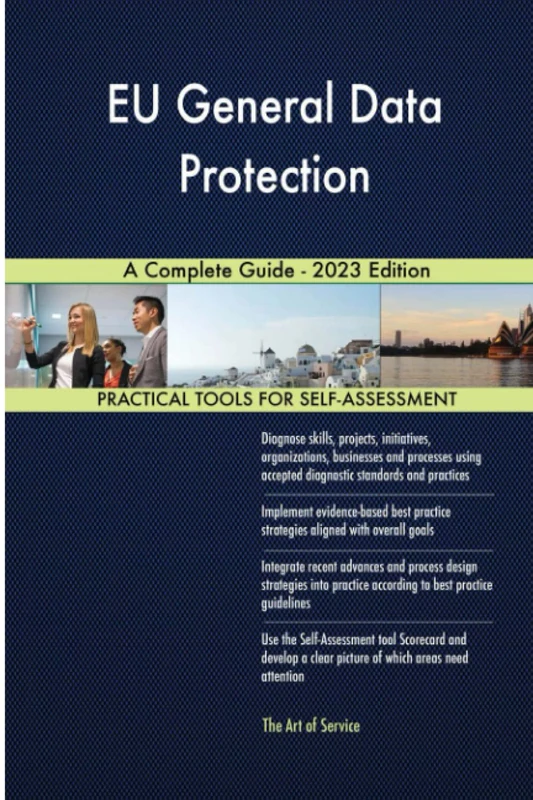 EU General Data Protection A Complete Guide - 2023 Edition