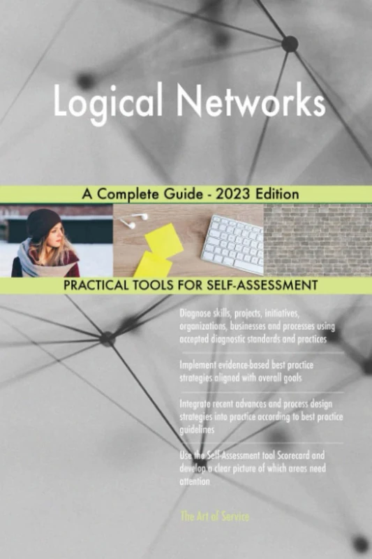 Logical Networks A Complete Guide - 2023 Edition