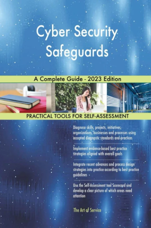 Cyber Security Safeguards A Complete Guide - 2023 Edition