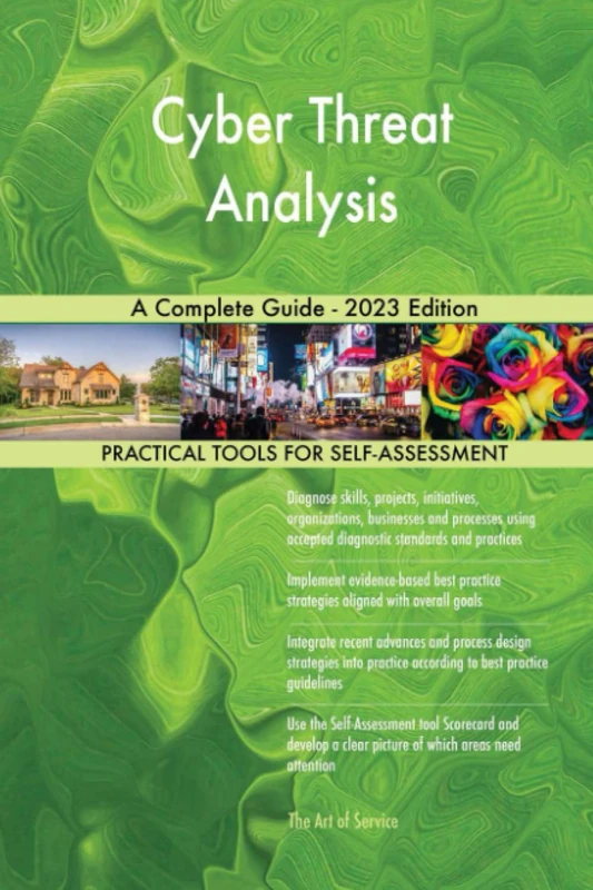 Cyber Threat Analysis A Complete Guide - 2023 Edition