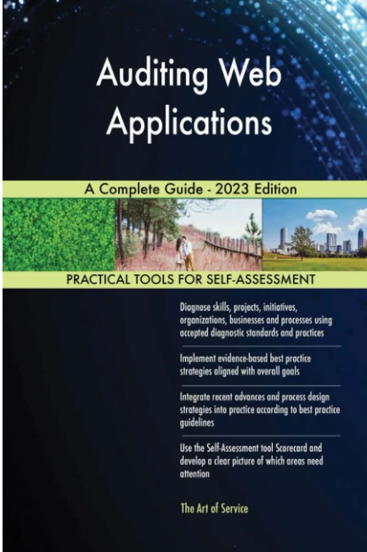 Auditing Web Applications A Complete Guide - 2023 Edition