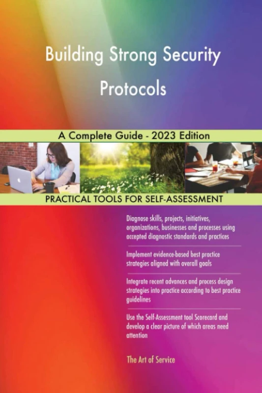 Building Strong Security Protocols A Complete Guide - 2023 Edition