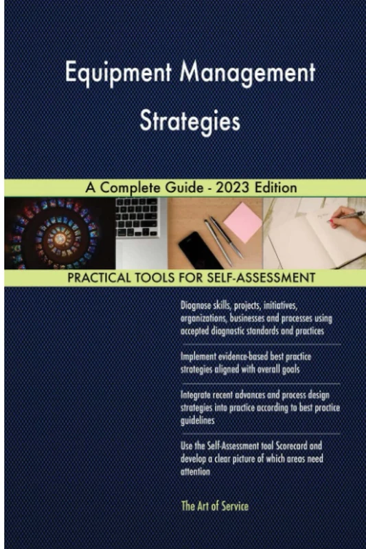 Equipment Management Strategies A Complete Guide - 2023 Edition