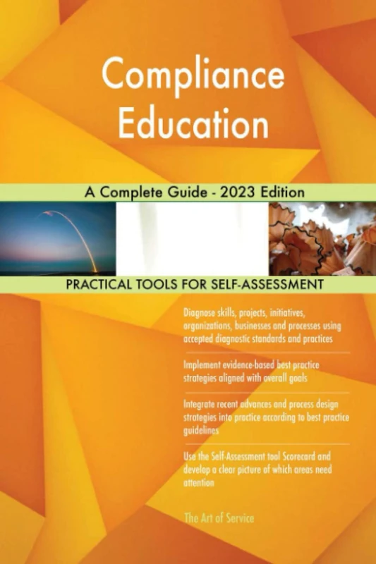 Compliance Education A Complete Guide - 2023 Edition