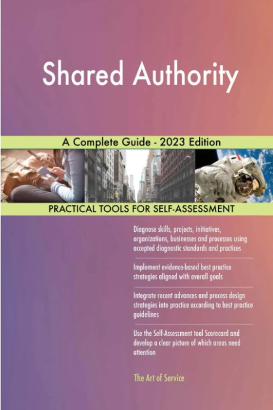 Shared Authority A Complete Guide - 2023 Edition
