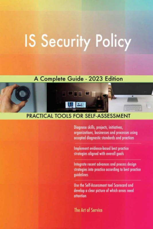 IS Security Policy A Complete Guide - 2023 Edition
