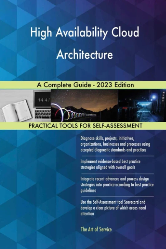 High Availability Cloud Architecture A Complete Guide - 2023 Edition