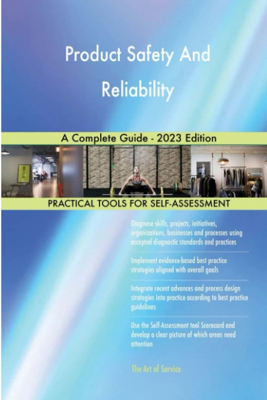 Product Safety And Reliability A Complete Guide - 2023 Edition
