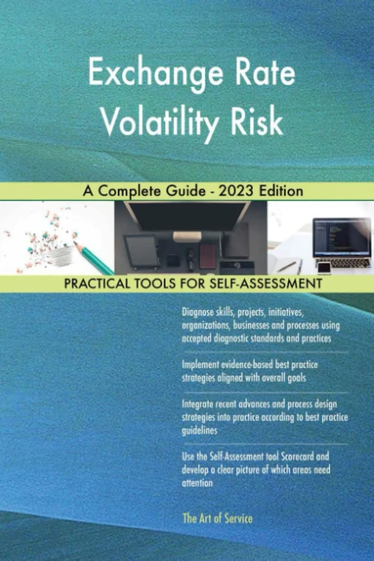 Exchange Rate Volatility Risk A Complete Guide - 2023 Edition