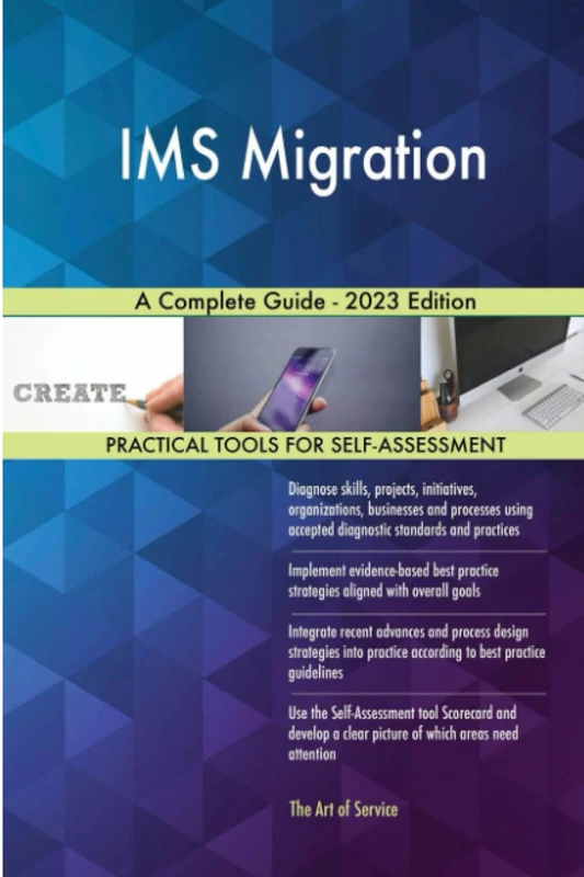 IMS Migration A Complete Guide - 2023 Edition