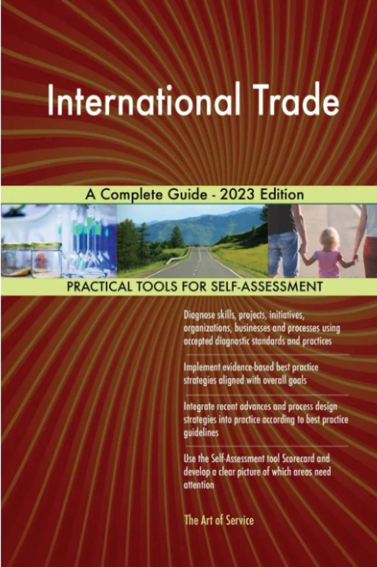International Trade A Complete Guide - 2023 Edition