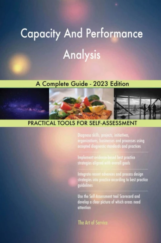 Capacity And Performance Analysis A Complete Guide - 2023 Edition