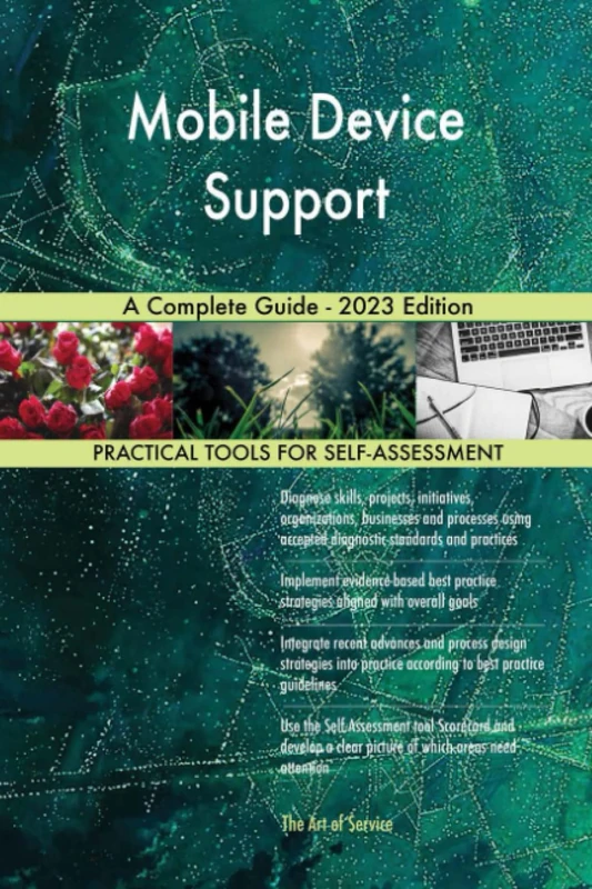 Mobile Device Support A Complete Guide - 2023 Edition
