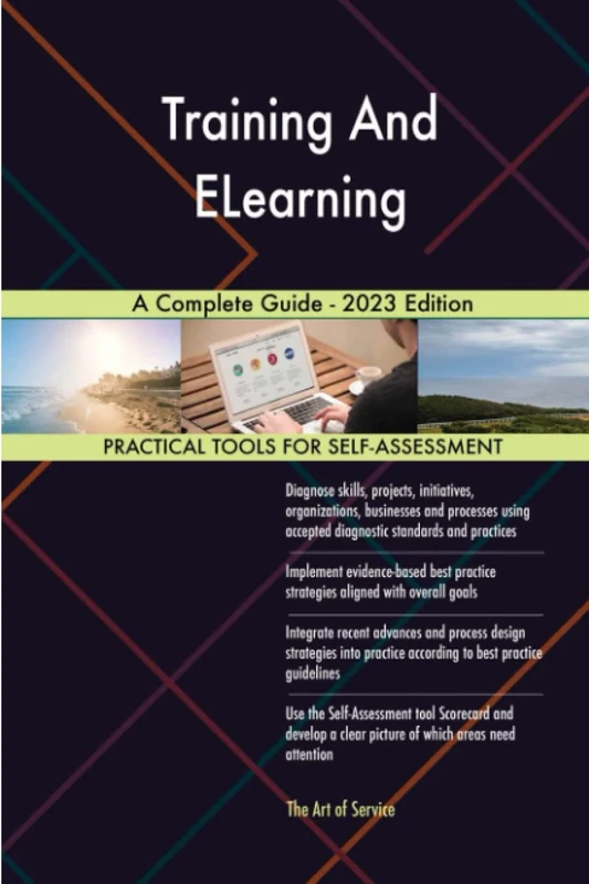 Training And ELearning A Complete Guide - 2023 Edition