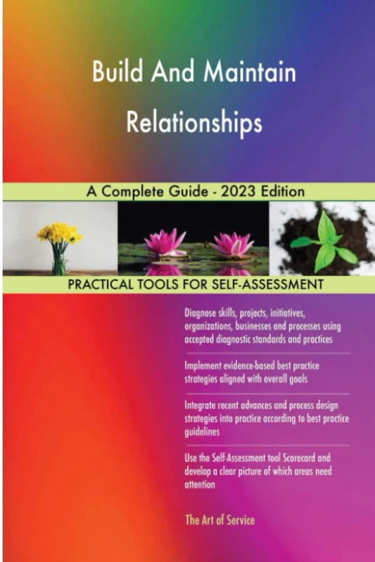 Build And Maintain Relationships A Complete Guide - 2023 Edition