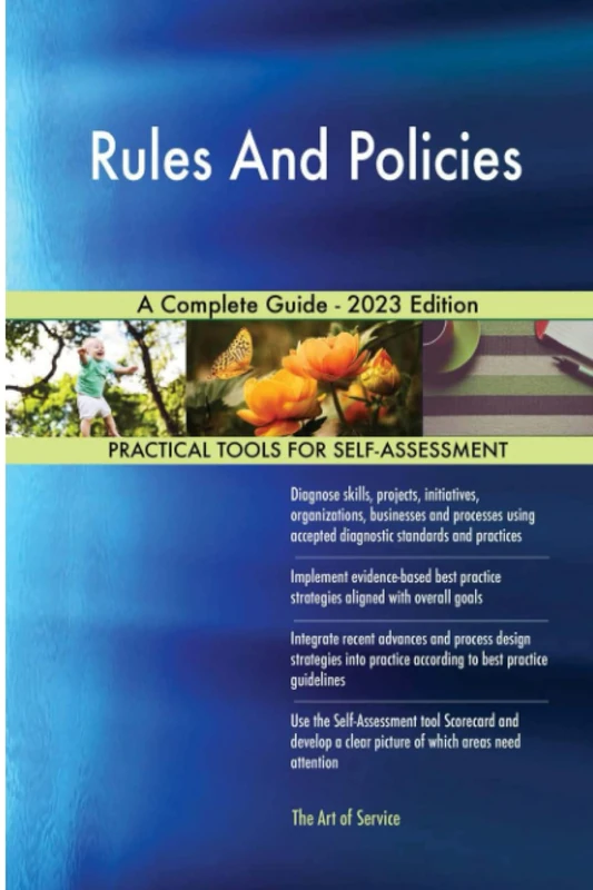 Rules And Policies A Complete Guide - 2023 Edition