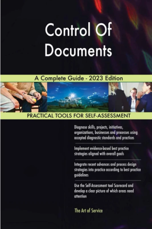 Control Of Documents A Complete Guide - 2023 Edition