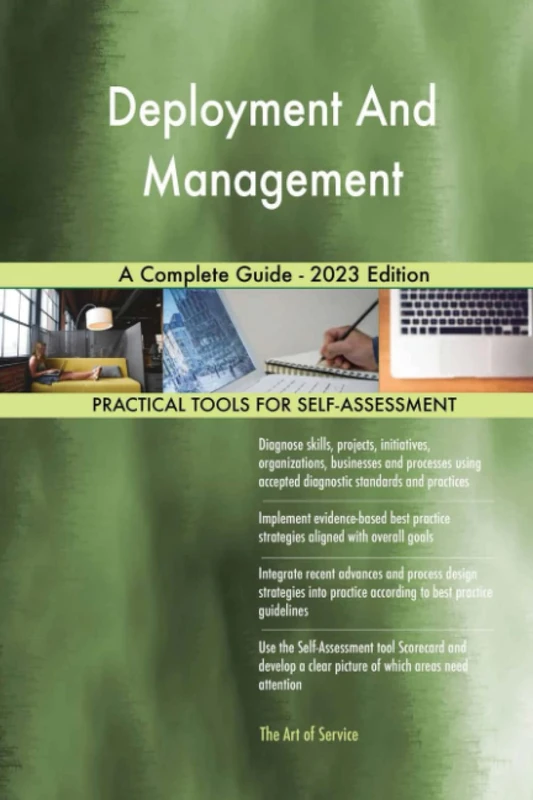 Deployment And Management A Complete Guide - 2023 Edition