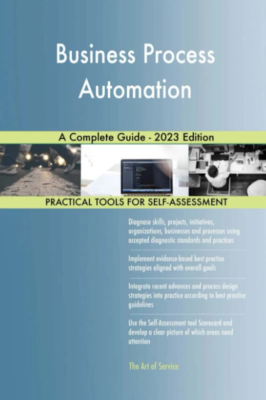 Business Process Automation A Complete Guide - 2023 Edition
