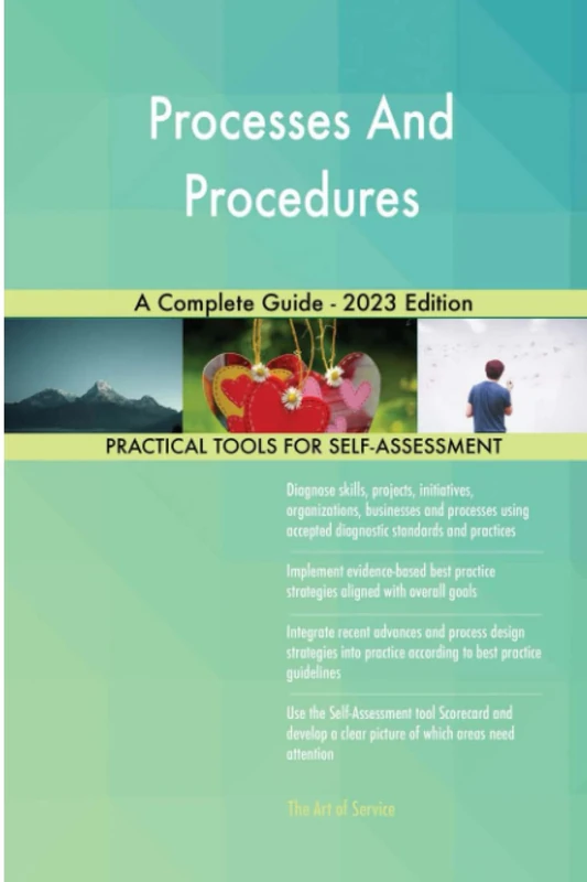 Processes And Procedures A Complete Guide - 2023 Edition