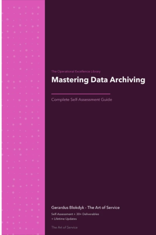 The Operational Excellence Library; Mastering Data Archiving