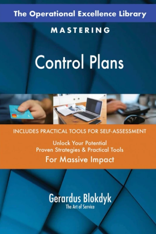The Operational Excellence Library; Mastering Control Plans