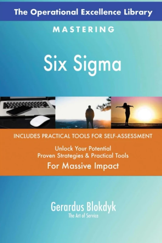 The Operational Excellence Library; Mastering Six Sigma