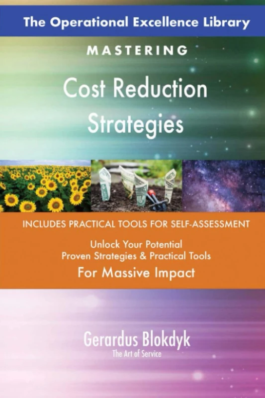 The Operational Excellence Library; Mastering Cost Reduction Strategies