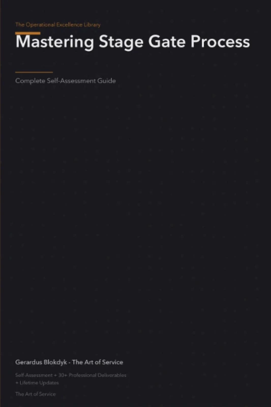 The Operational Excellence Library; Mastering Stage Gate Process