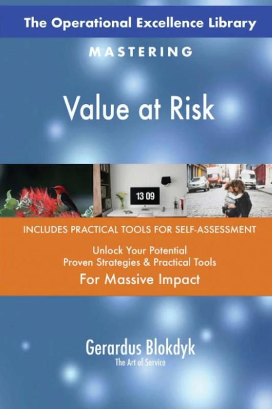 The Operational Excellence Library; Mastering Value at Risk