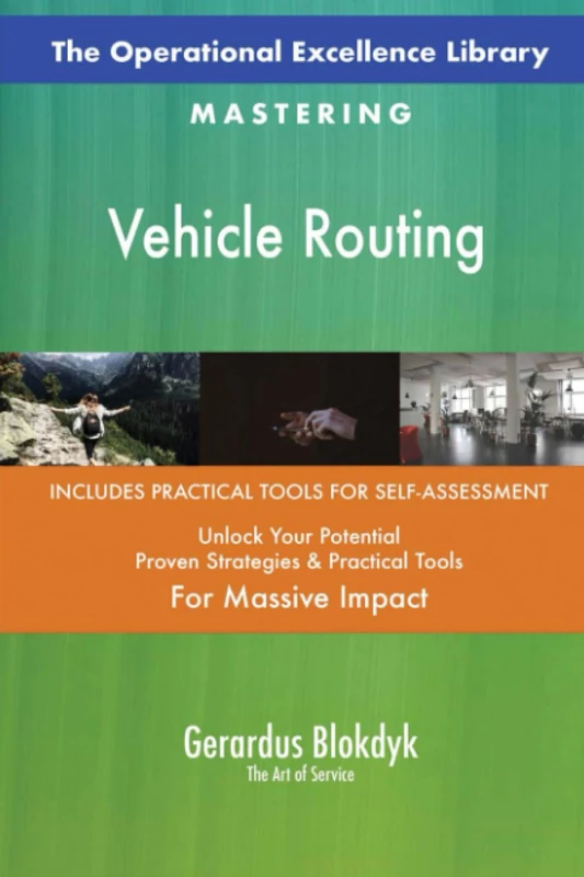 The Operational Excellence Library; Mastering Vehicle Routing
