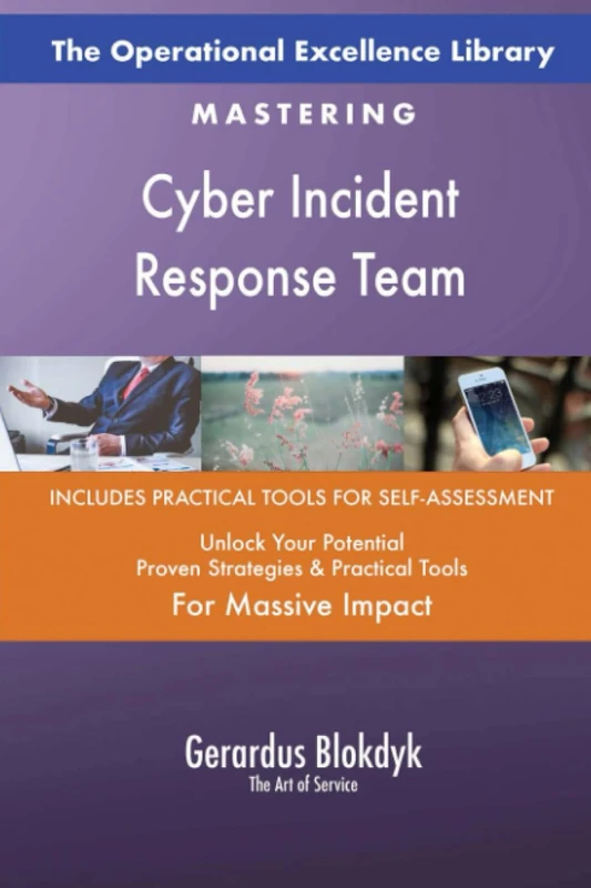 The Operational Excellence Library; Mastering Cyber Incident Response Team