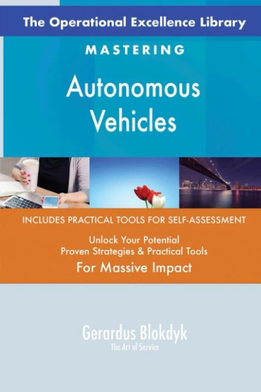 The Operational Excellence Library; Mastering Autonomous Vehicles