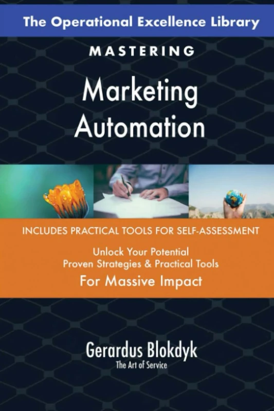 The Operational Excellence Library; Mastering Marketing Automation