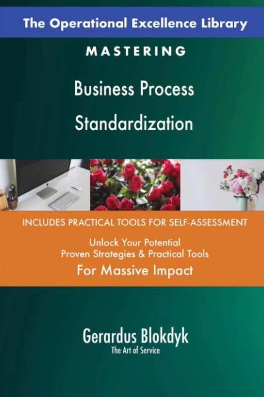 The Operational Excellence Library; Mastering Business Process Standardization