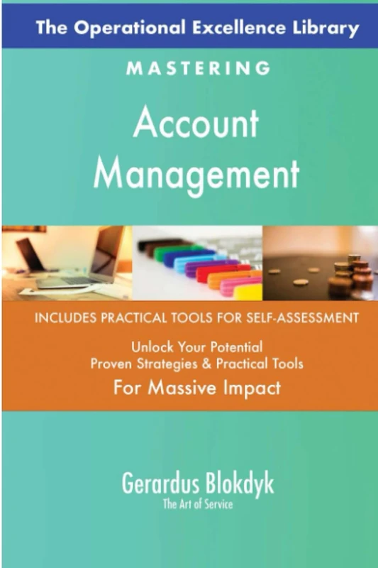 The Operational Excellence Library; Mastering Account Management