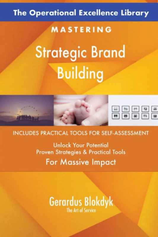 The Operational Excellence Library; Mastering Strategic Brand Building
