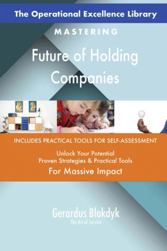 The Operational Excellence Library; Mastering Future of Holding Companies