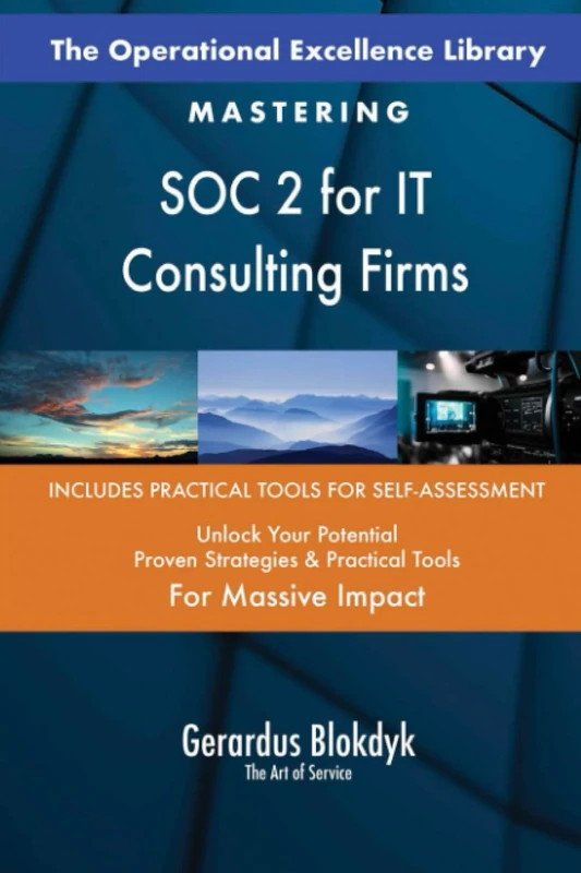 The Operational Excellence Library; Mastering SOC 2 for IT Consulting Firms
