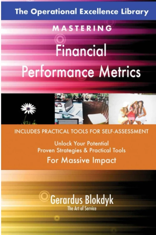 The Operational Excellence Library; Mastering Financial Performance Metrics