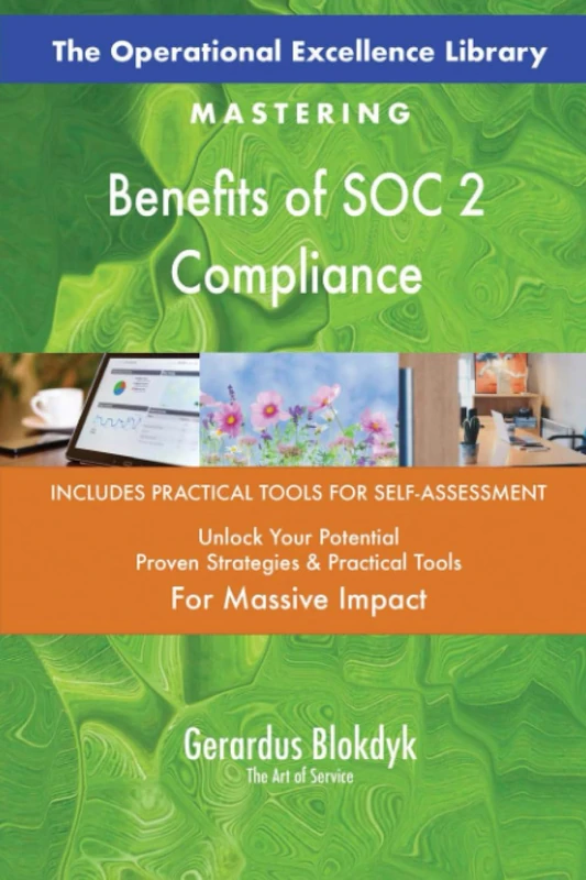 The Operational Excellence Library; Mastering Benefits of SOC 2 Compliance