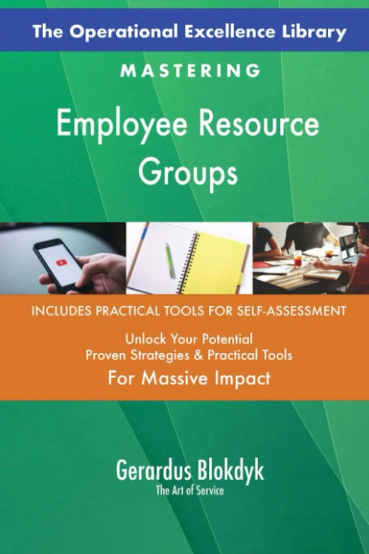 The Operational Excellence Library; Mastering Employee Resource Groups