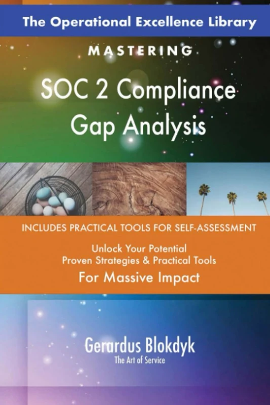 The Operational Excellence Library; Mastering SOC 2 Compliance Gap Analysis
