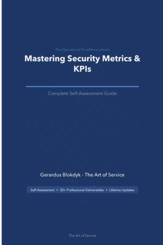 The Operational Excellence Library; Mastering Security Metrics & KPIs