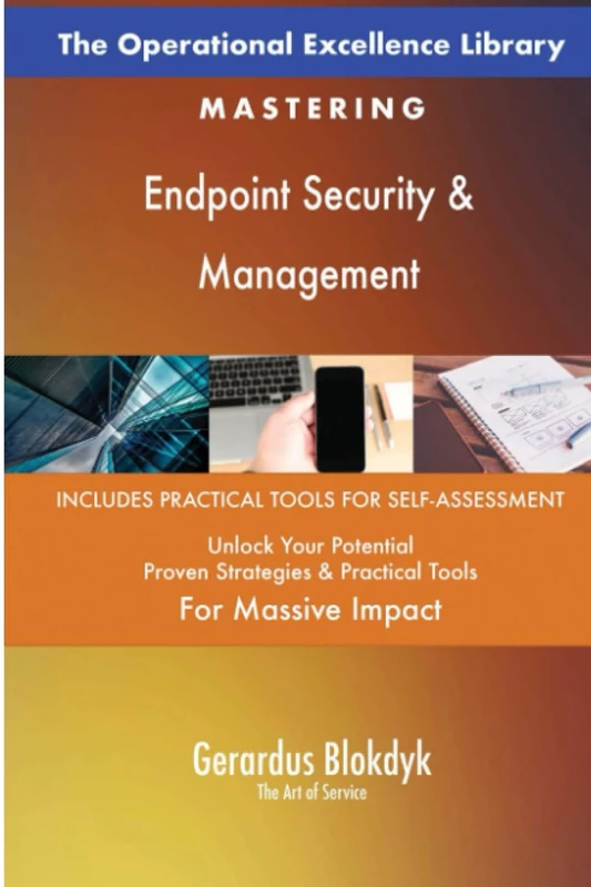 The Operational Excellence Library; Mastering Endpoint Security & Management