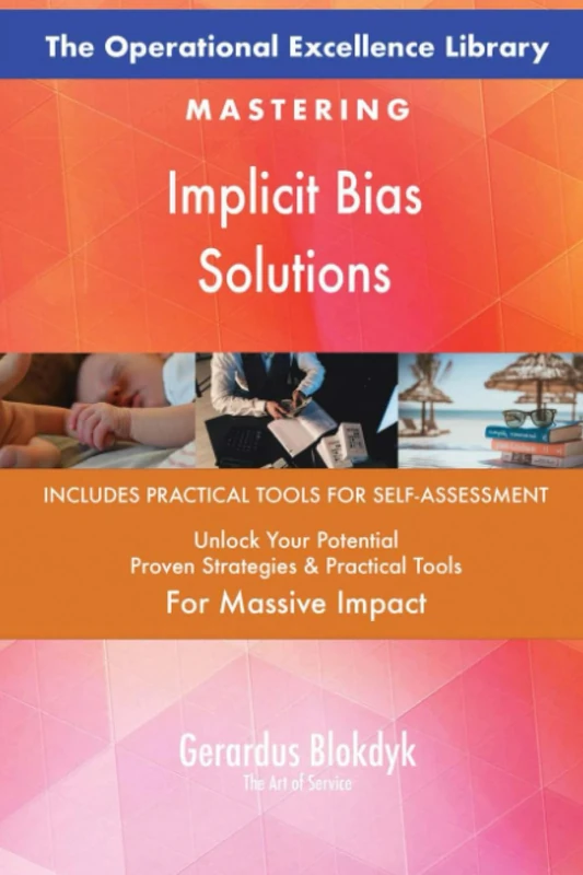 The Operational Excellence Library; Mastering Implicit Bias Solutions